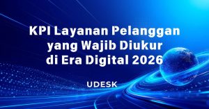 KPI Layanan Pelanggan yang Wajib Diukur di Era Digital 2026