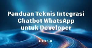 Panduan Teknis Integrasi Chatbot WhatsApp untuk Developer