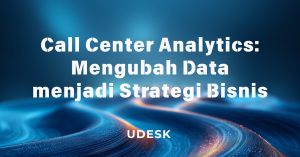Call Center Analytics: Mengubah Data menjadi Strategi Bisnis