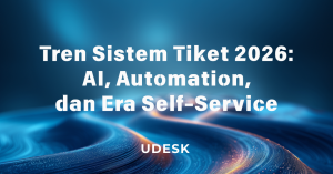 Tren Sistem Tiket 2026: AI, Automation, dan Era Self-Service