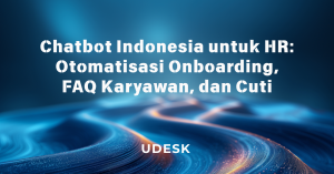 Chatbot Indonesia untuk HR: Otomatisasi Onboarding, FAQ Karyawan, dan Cuti