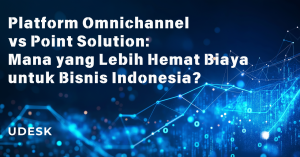 Platform Omnichannel vs Point Solution: Mana yang Lebih Hemat Biaya untuk Bisnis Indonesia?