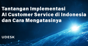 Tantangan Implementasi AI Customer Service di Indonesia dan Cara Mengatasinya