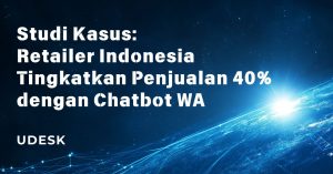 Studi Kasus: Retailer Indonesia Tingkatkan Penjualan 40% dengan Chatbot WA