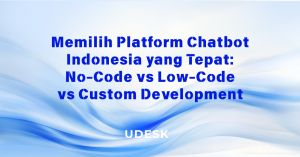 Memilih Platform Chatbot Indonesia yang Tepat: No-Code vs Low-Code vs Custom Development