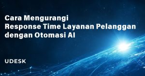 Cara Mengurangi Response Time Layanan Pelanggan dengan Otomasi AI