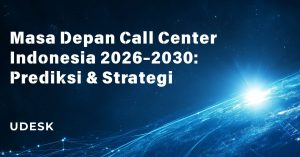 Masa Depan Call Center Indonesia 2026-2030: Prediksi & Strategi