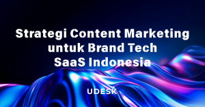 Strategi Content Marketing untuk Brand Tech SaaS Indonesia