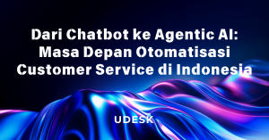 Dari Chatbot ke Agentic AI: Masa Depan Otomatisasi Customer Service di Indonesia