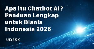 Apa itu Chatbot AI? Panduan Lengkap untuk Bisnis Indonesia 2026