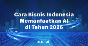 Cara Bisnis Indonesia Memanfaatkan AI di Tahun 2026
