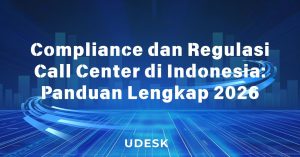 Compliance dan Regulasi Call Center di Indonesia: Panduan Lengkap 2026
