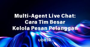 Multi-Agent Live Chat: Cara Tim Besar Kelola Pesan Pelanggan
