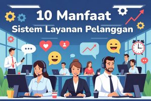 10 Manfaat Sistem Layanan Pelanggan Berbasis AI untuk Meningkatkan Kepuasan Pelanggan
