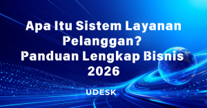 Apa Itu Sistem Layanan Pelanggan? Panduan Lengkap Bisnis 2026