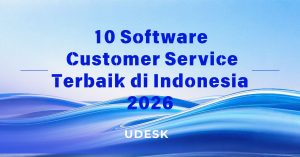 10 Software Customer Service Terbaik di Indonesia 2026